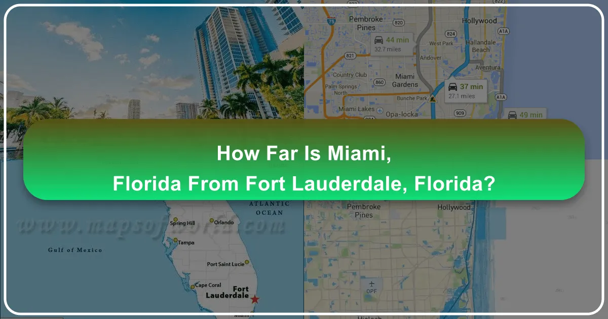 How Far is Miami, Florida from Fort Lauderdale, Florida?