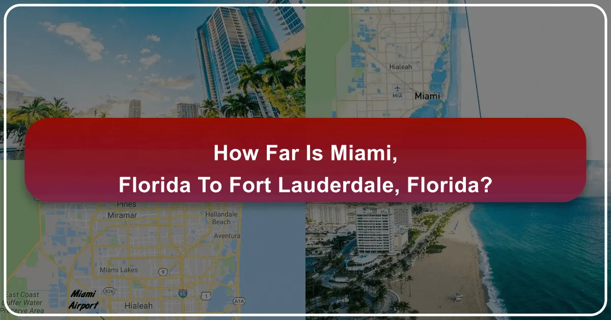 How Far Is Miami, Florida to Fort Lauderdale, Florida?