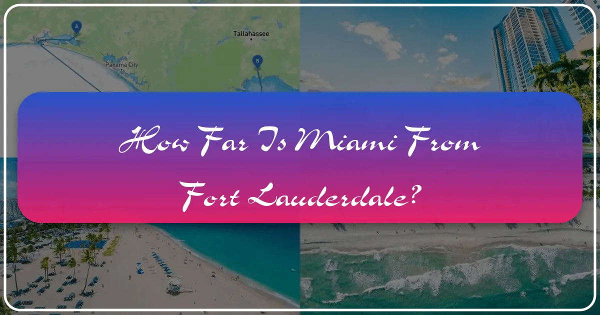 How Far Is Miami From Fort Lauderdale?