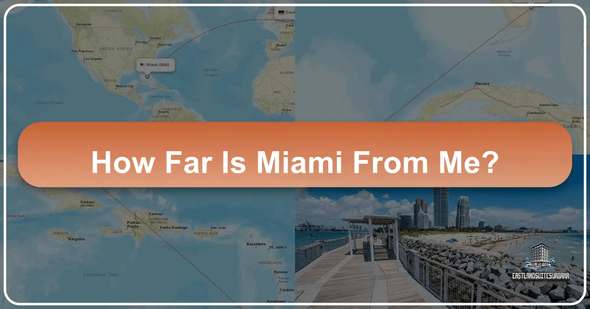 How Far Is Miami From Me?