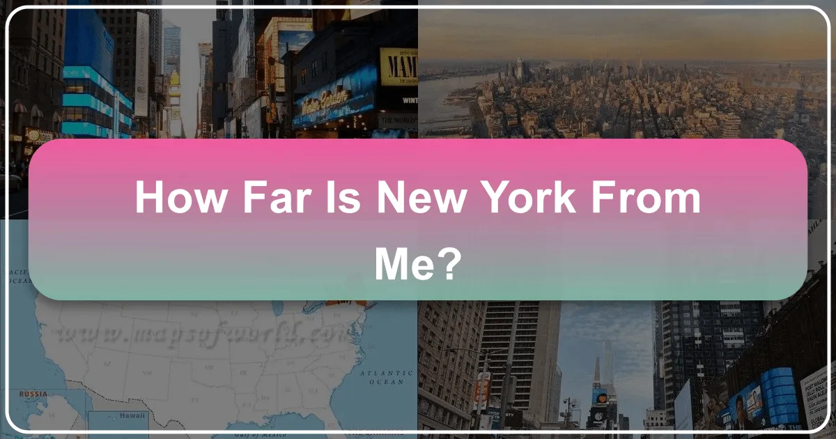 how far is new york from me