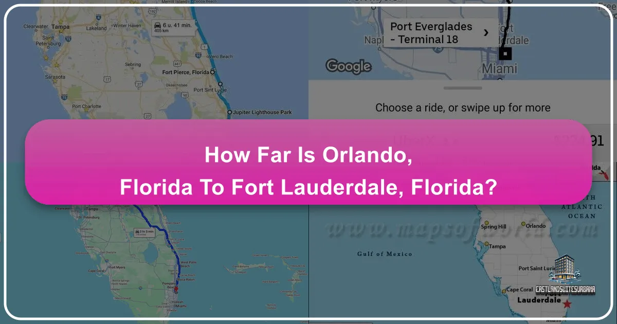 How Far is Orlando, Florida to Fort Lauderdale, Florida? A Comprehensive Travel Guide