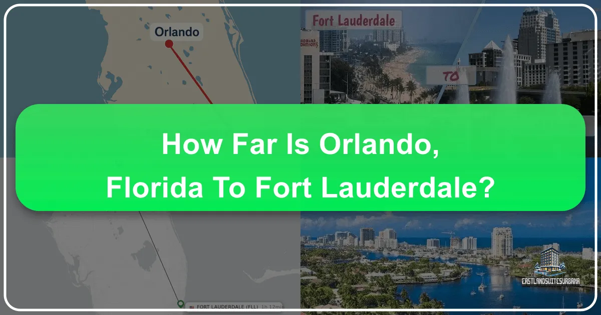 How Far Is Orlando, Florida to Fort Lauderdale?