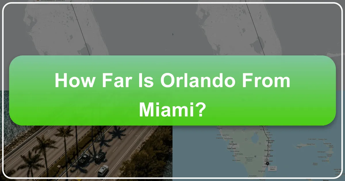 How Far Is Orlando From Miami?