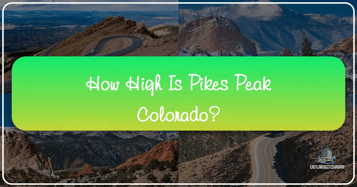 How High Is Pikes Peak Colorado?