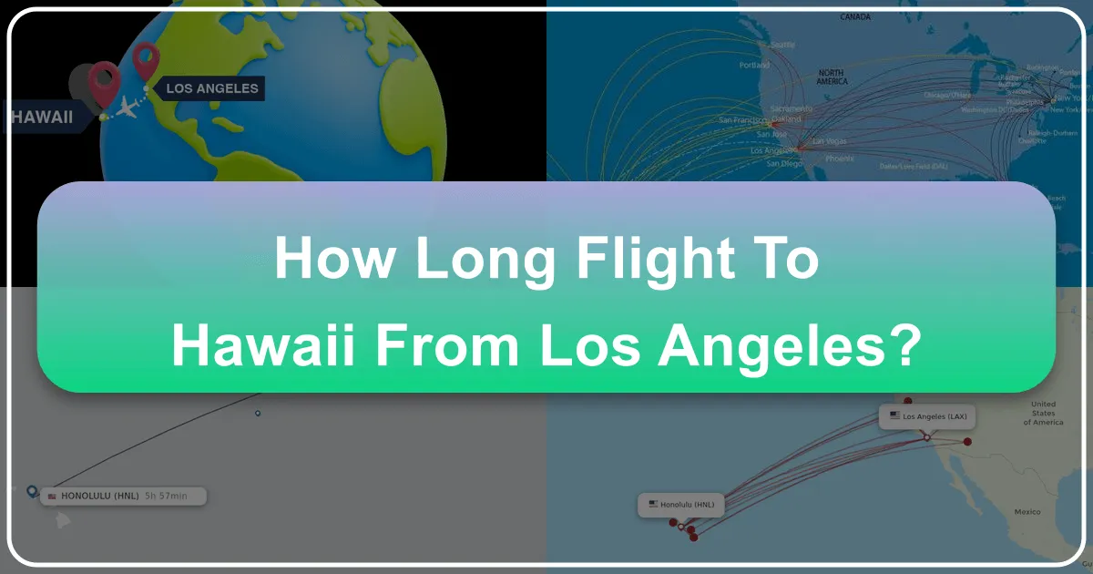 Your Journey to Paradise: How Long Is a Flight to Hawaii from Los Angeles?