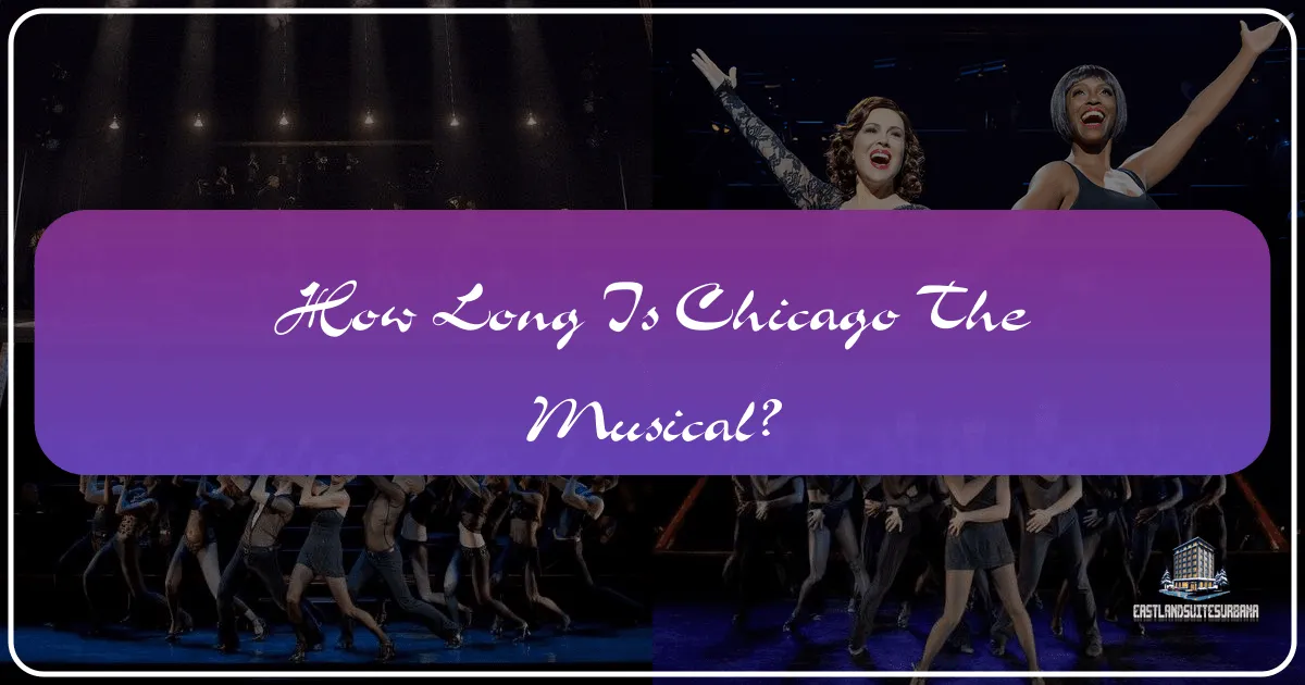 How Long Is Chicago The Musical?