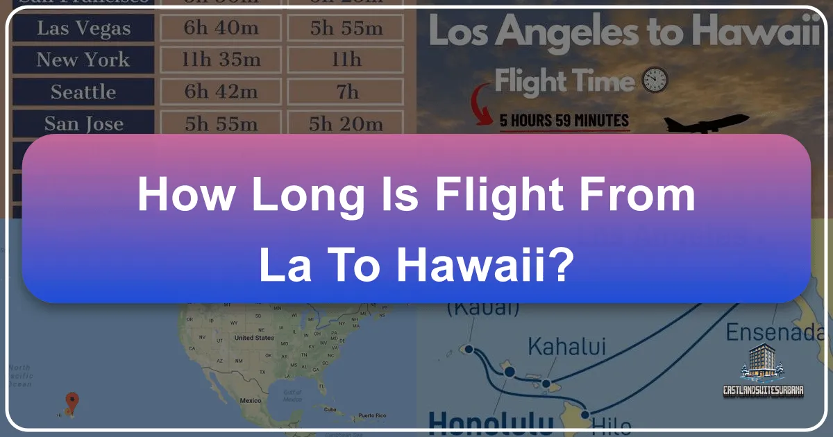 How Long Is Flight From La To Hawaii?