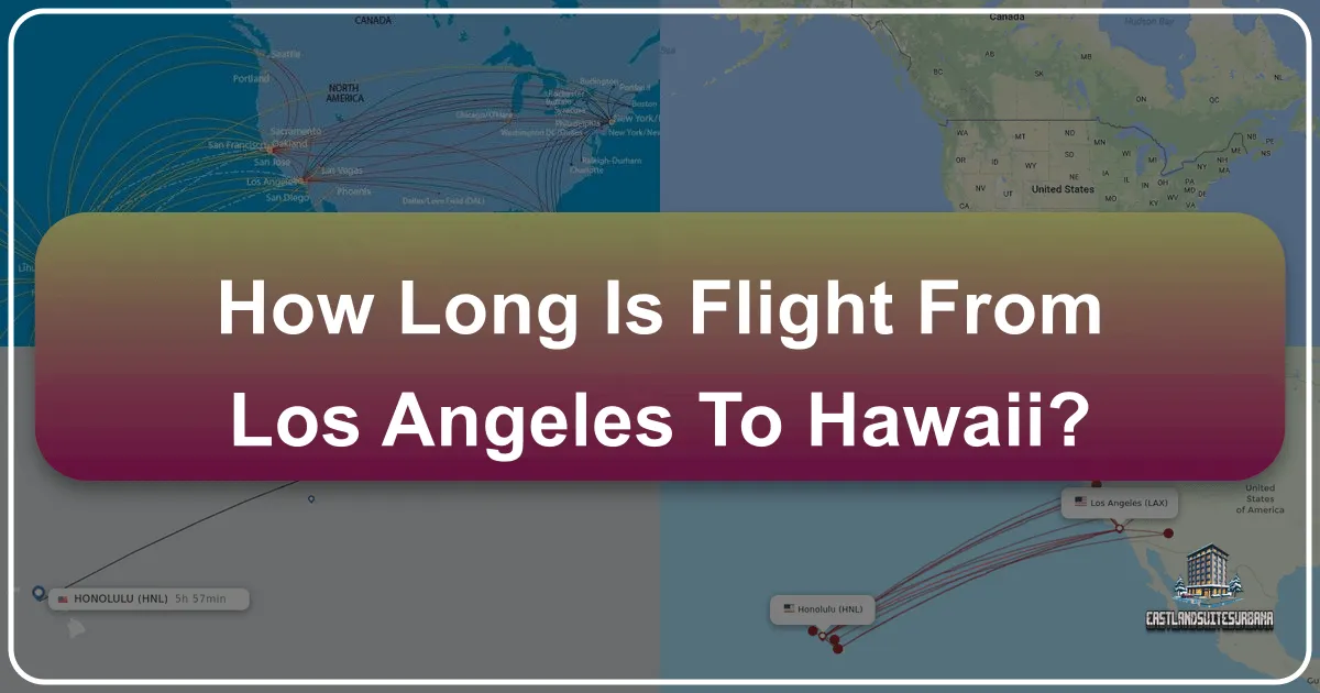 How Long Is Flight From Los Angeles To Hawaii?