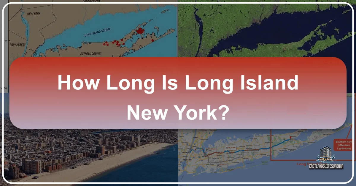 How Long Is Long Island New York?