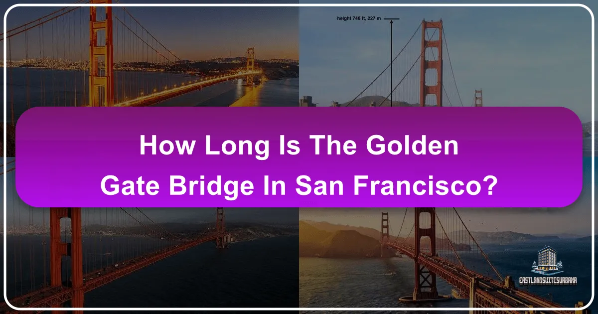 How Long Is The Golden Gate Bridge In San Francisco?