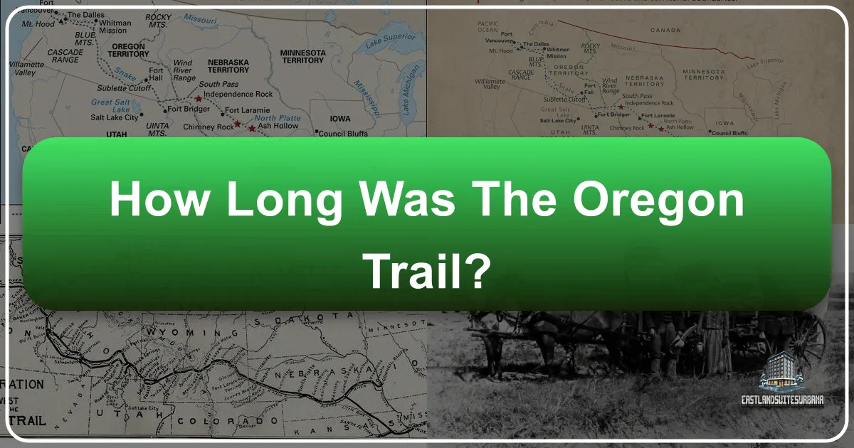 How Long Was the Oregon Trail?