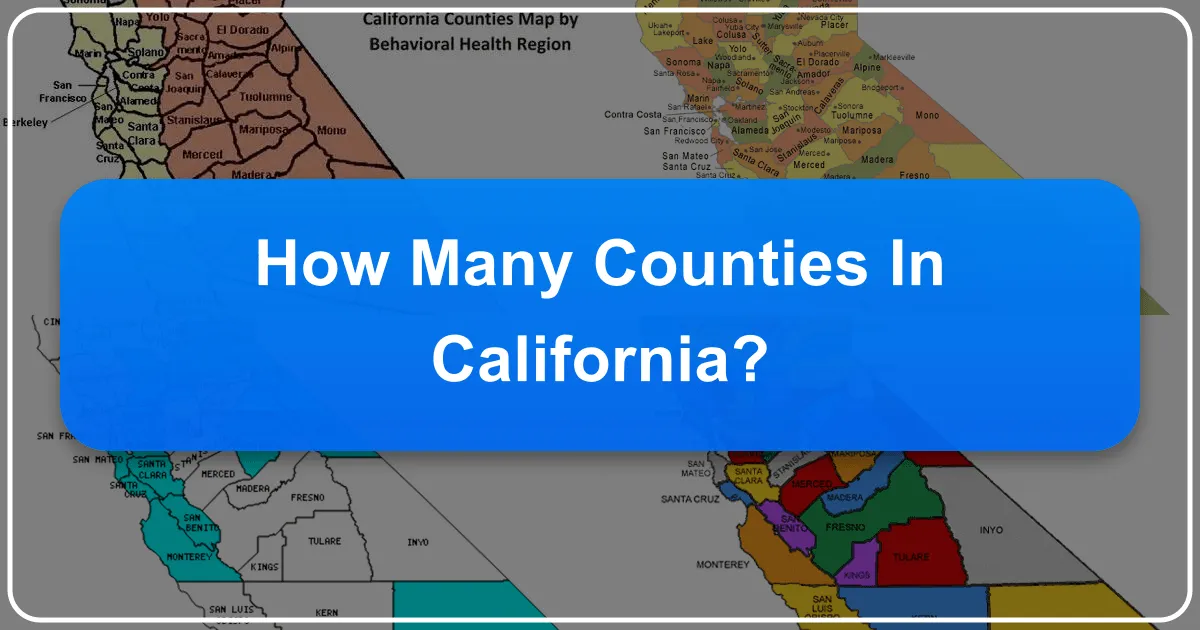 How Many Counties in California
