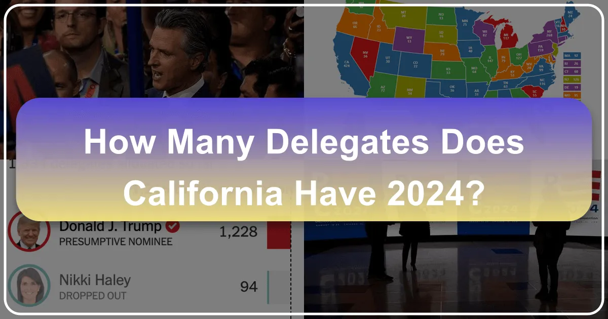 How Many Delegates Does California Have 2024