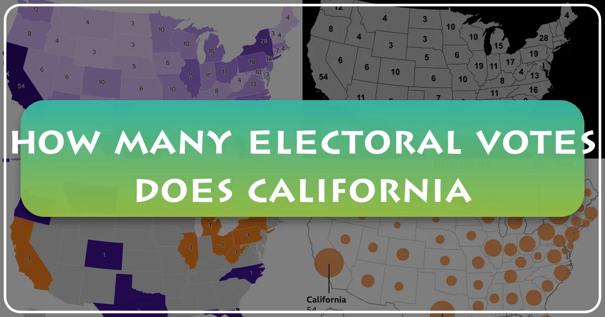 How Many Electoral Votes Does California Have?