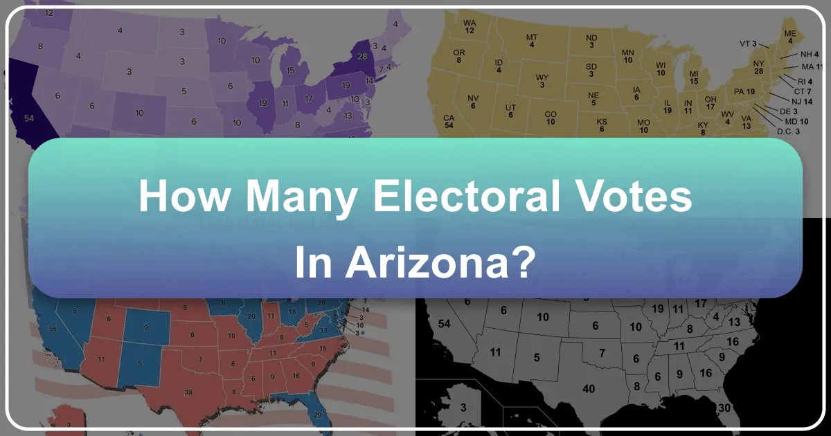 How Many Electoral Votes in Arizona
