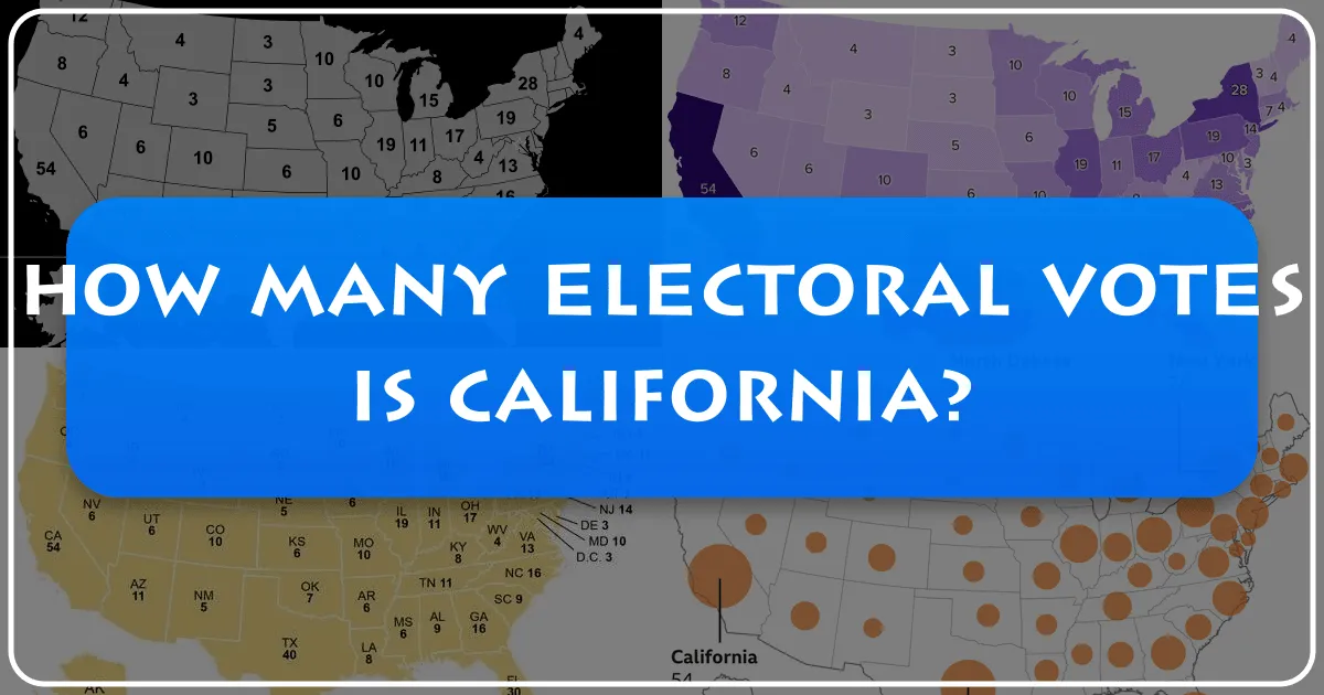 How Many Electoral Votes Is California? Unveiling the Golden State's Grandeur for Travelers