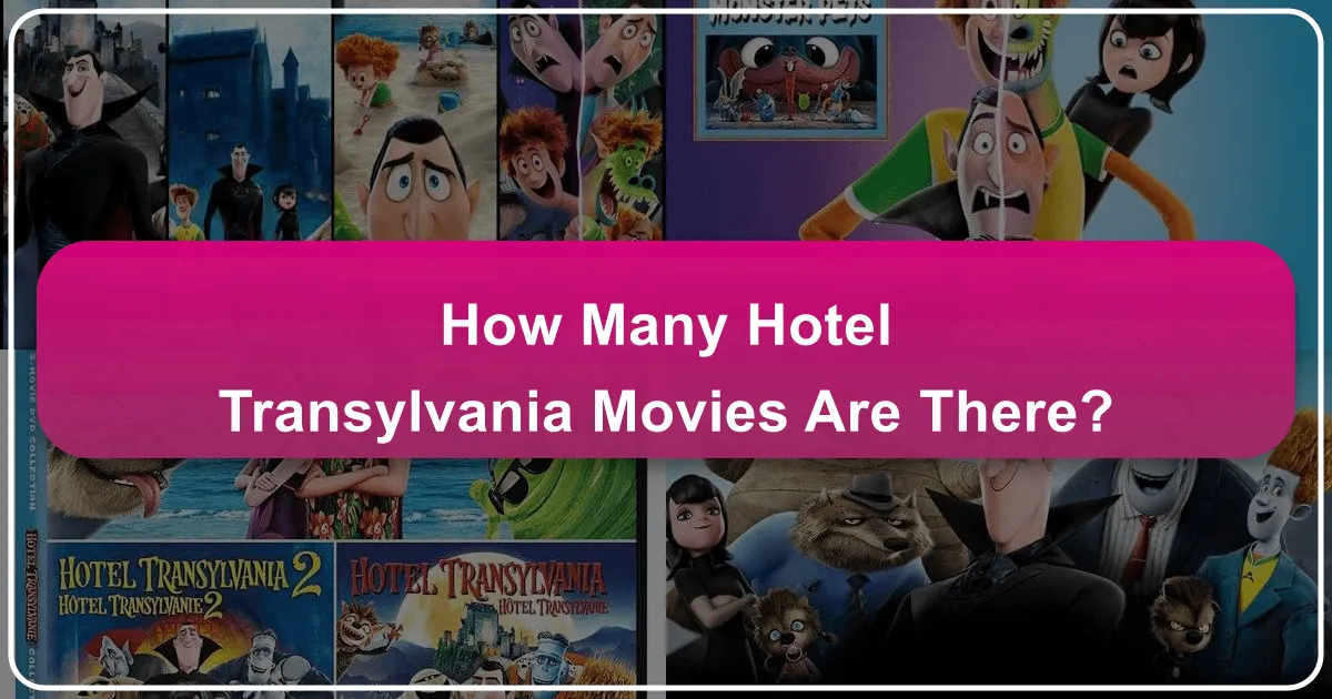 How Many Hotel Transylvania Movies Are There?