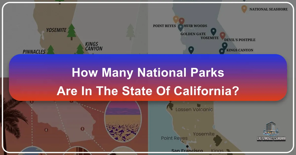 How Many National Parks Are In The State Of California?