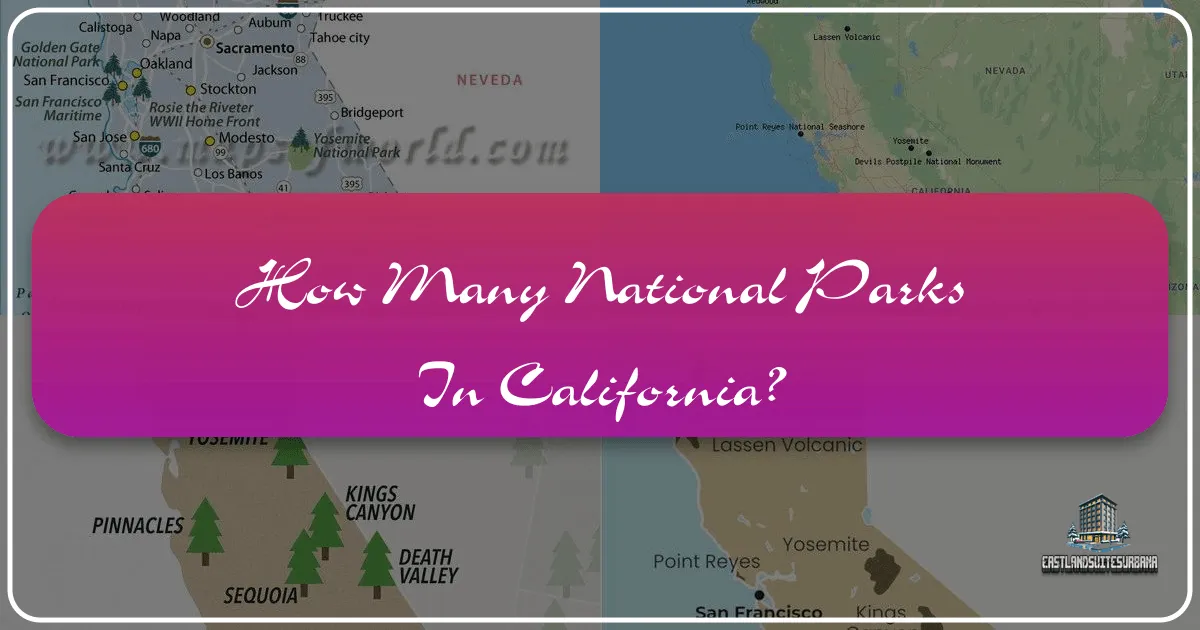 How Many National Parks in California?