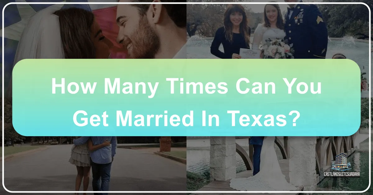 How Many Times Can You Get Married In Texas?