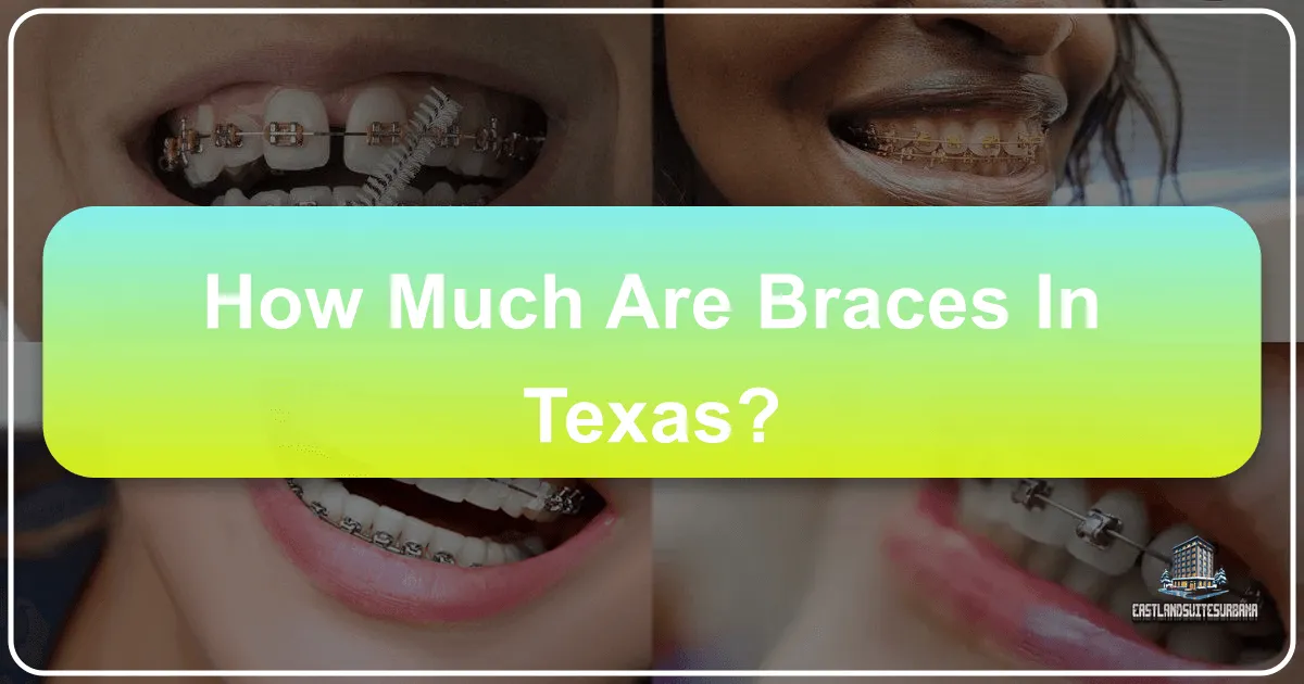 How Much Are Braces in Texas?
