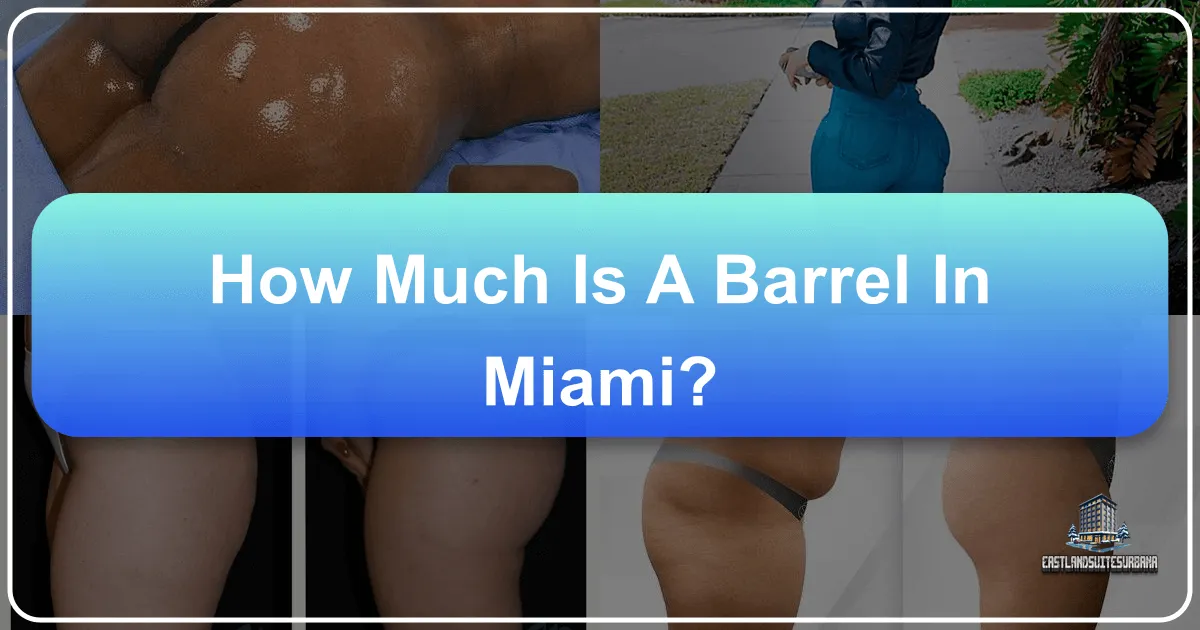 How Much Is A Barrel In Miami?