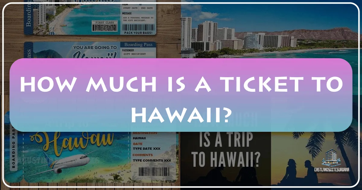 How Much Is A Ticket To Hawaii?
