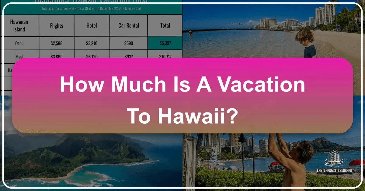 How Much Is A Vacation To Hawaii?