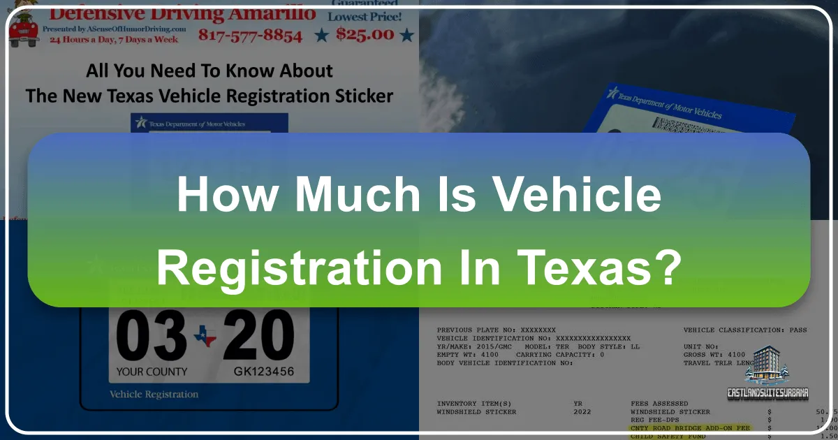 How Much Is Vehicle Registration In Texas?