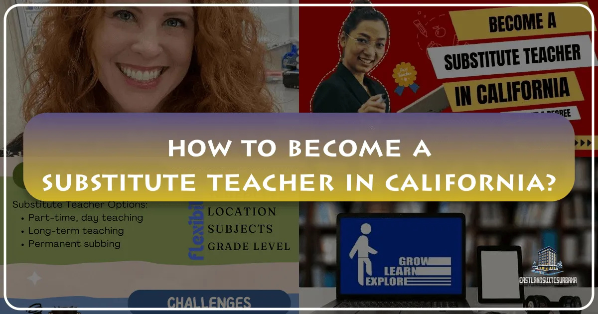 How to Become a Substitute Teacher in California: Your Gateway to a Flexible Lifestyle and Golden State Exploration