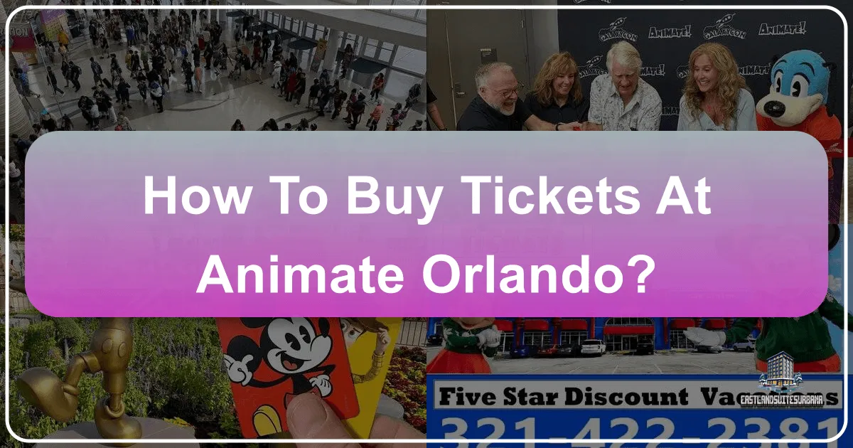 How to Buy Tickets at Animate Orlando