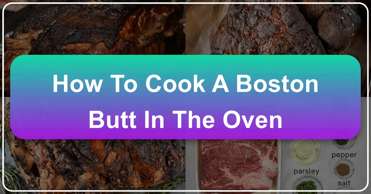 How to Cook a Boston Butt in the Oven
