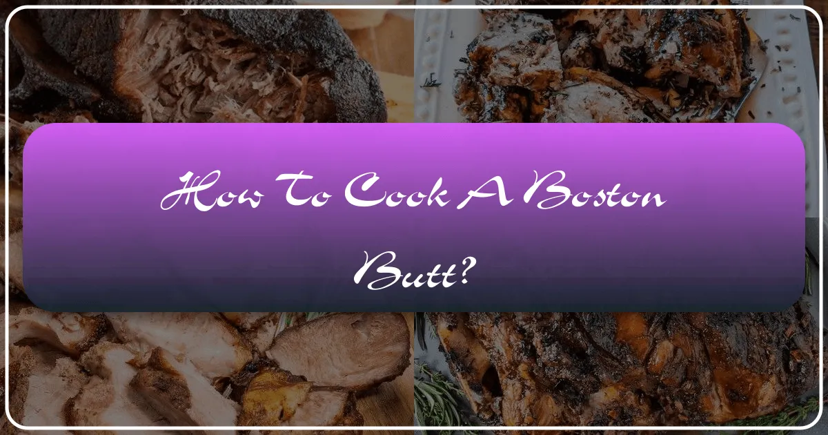 how to cook a boston butt