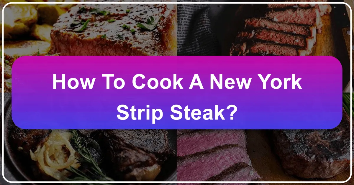 how to cook a new york strip steak