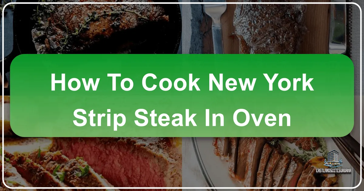 How To Cook New York Strip Steak In Oven