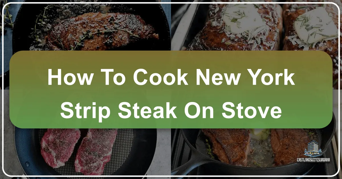 How to Cook New York Strip Steak on Stove