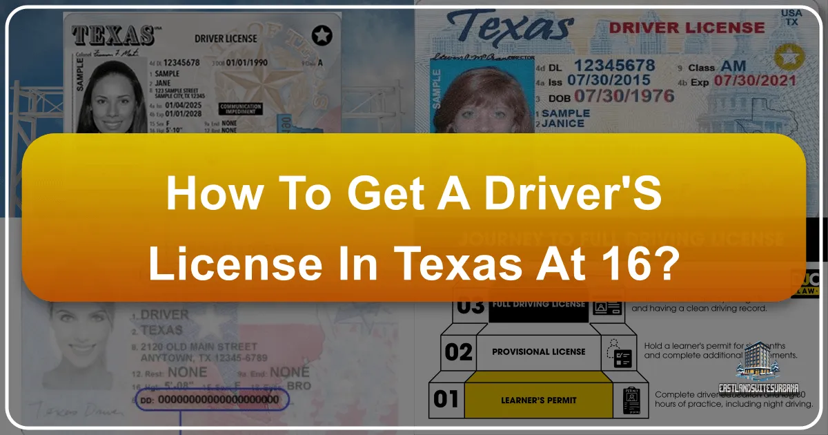 How To Get A Driver'S License In Texas At 16?