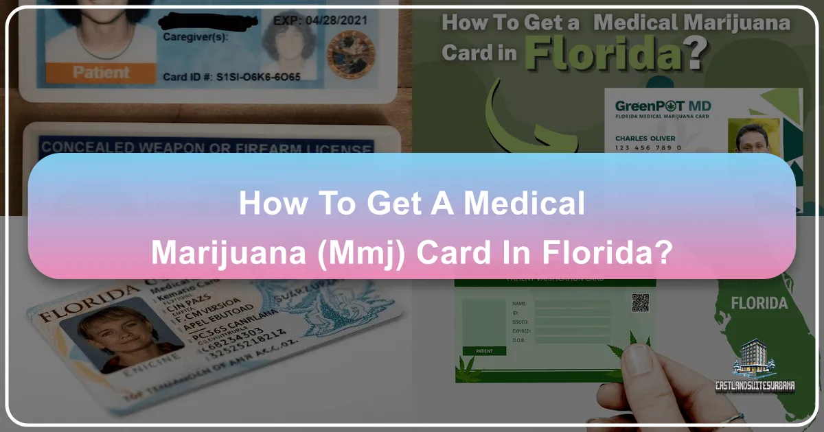 How To Get A Medical Marijuana (Mmj) Card In Florida?