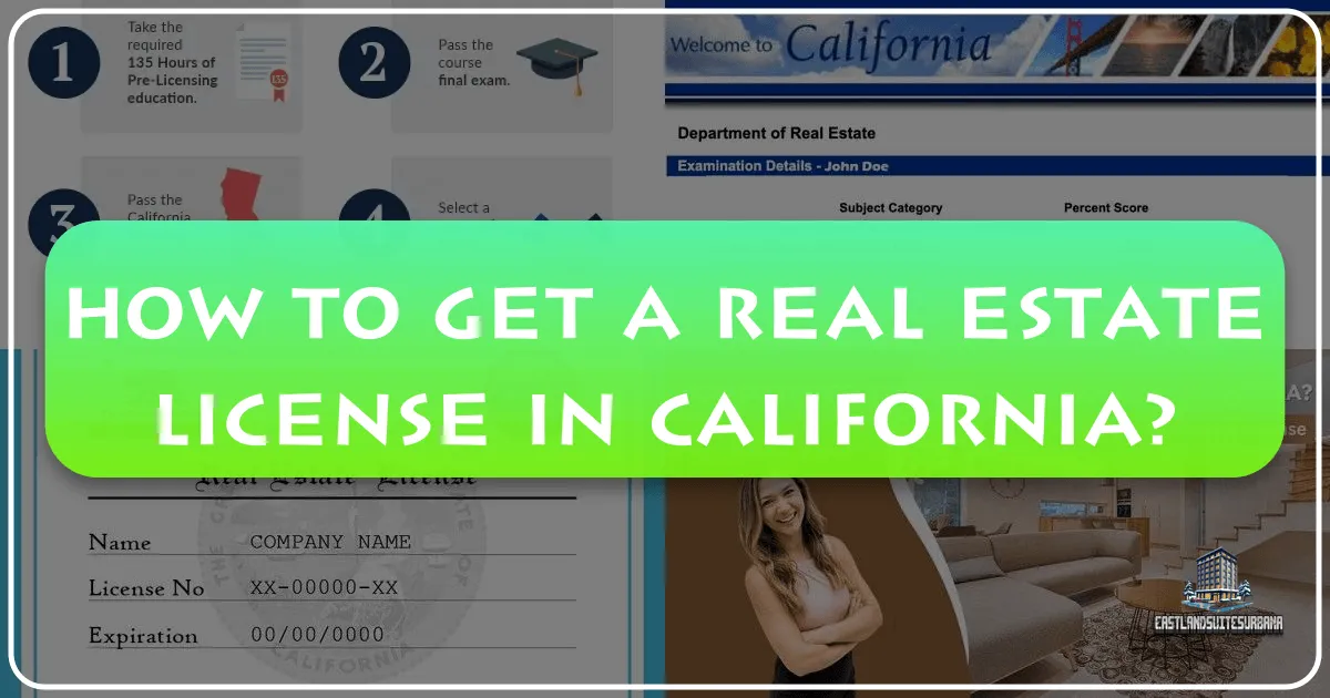 How to Get a Real Estate License in California: Your Gateway to a Lifestyle of Opportunity