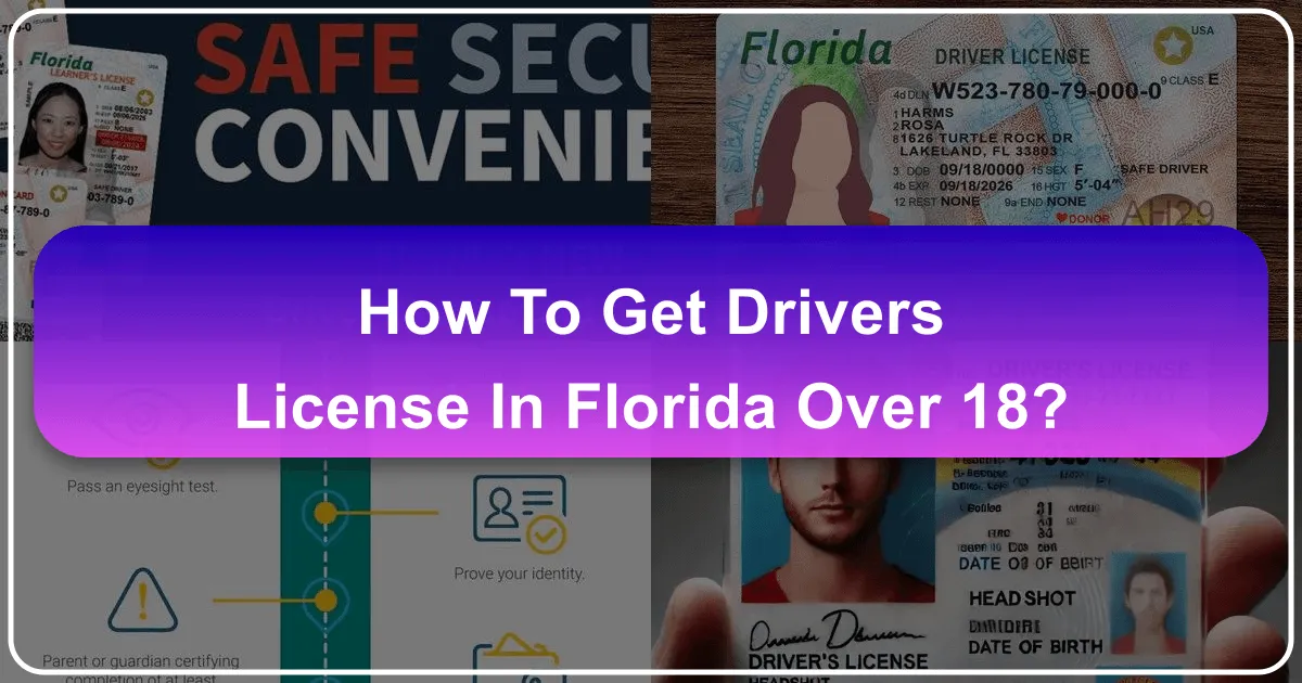 How to Get a Driver's License in Florida Over 18