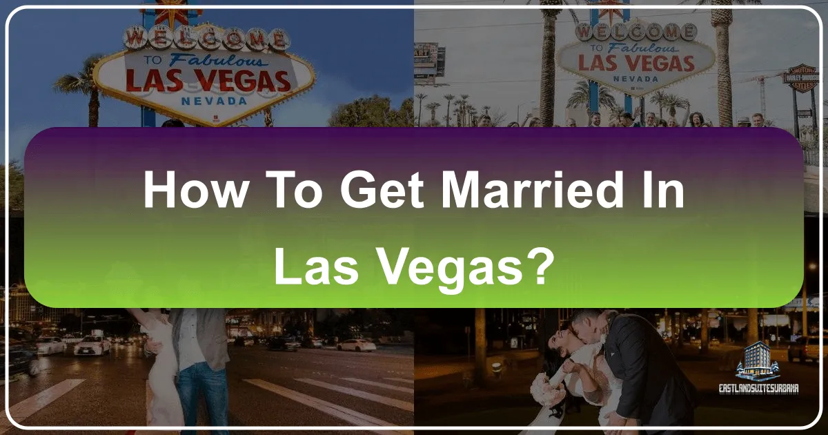 How to Get Married in Las Vegas