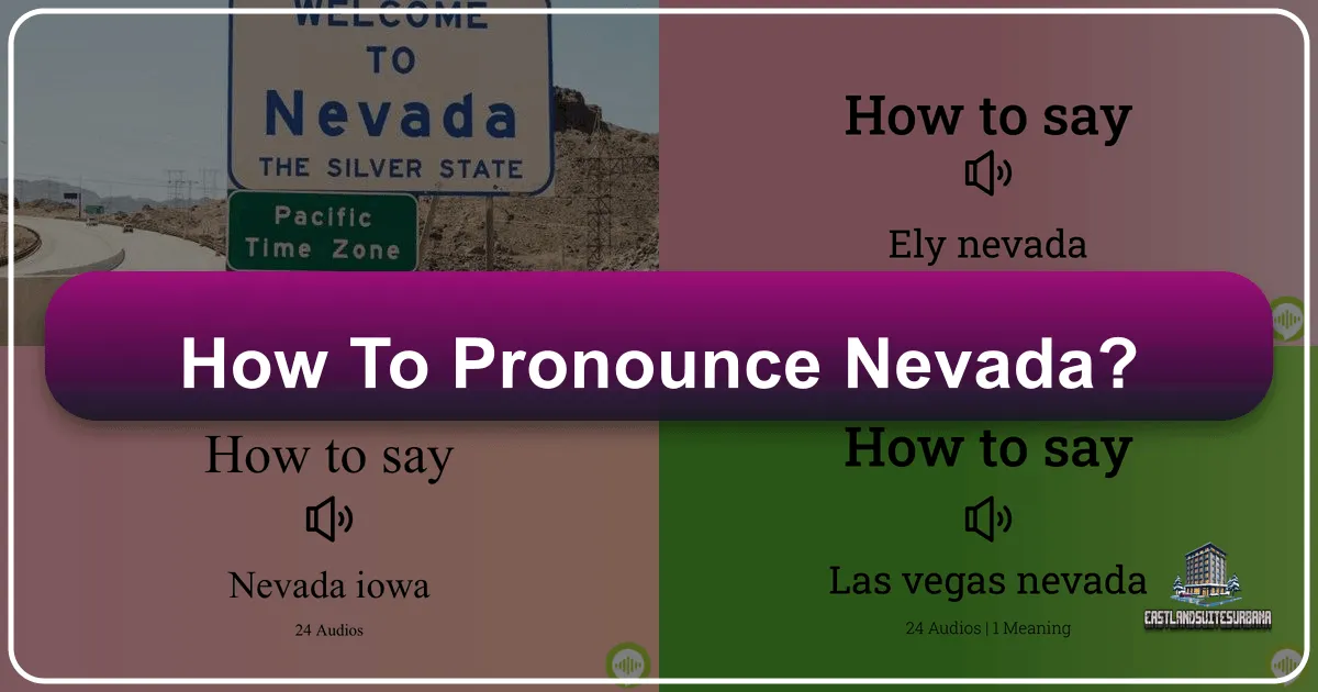 How to Pronounce Nevada