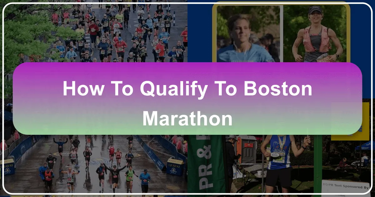 How to Qualify to Boston Marathon