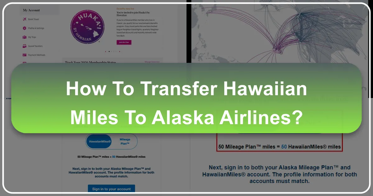 How to Transfer Hawaiian Miles to Alaska: Maximizing Your Travel Rewards