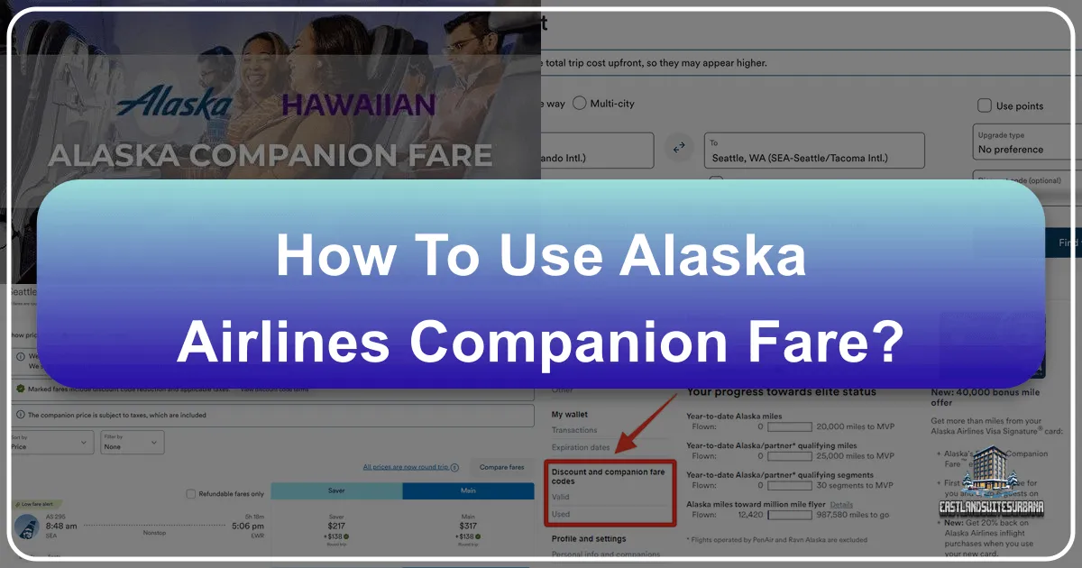 How to Use Alaska Airlines Companion Fare: Unlock Unforgettable Travel Experiences