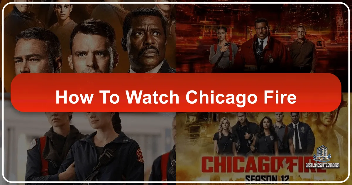 How To Watch Chicago Fire