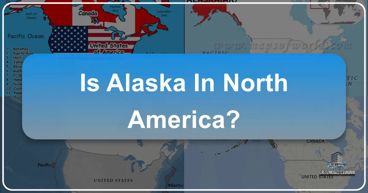 Is Alaska in North America?