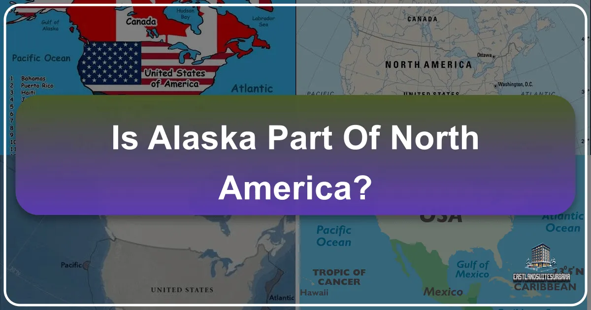 Is Alaska Part of North America?