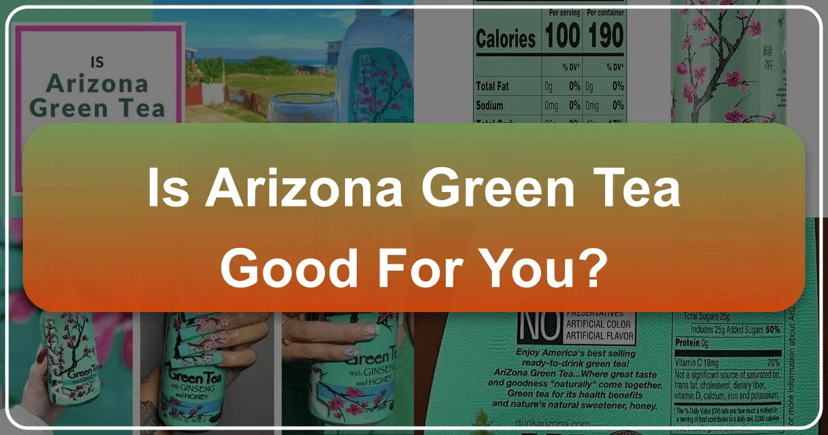 Is Arizona Green Tea Good For You?